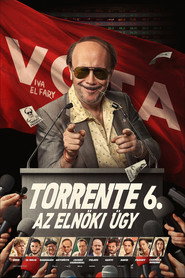 Torrente 6. - Az elnöki ügy plakátja