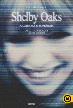 SHELBY OAKS - A GONOSZ NYOMÁBAN plakátja