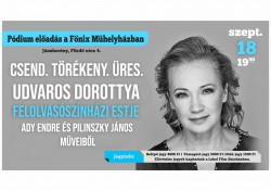 CSEND. TÖRÉKENY. ÜRES. - Udvaros Dorottya felolvasószínházi estje