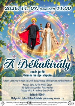 A BÉKAKIRÁLY - zenés játék Grimm meséje alapján