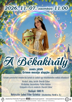 A BÉKAKIRÁLY - zenés játék Grimm meséje alapján